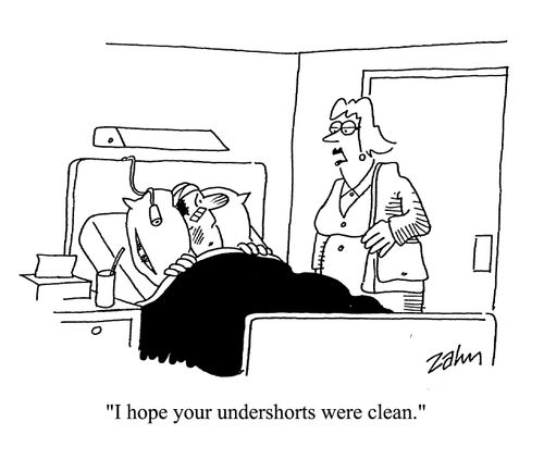 'I hope your undershorts were clean.'