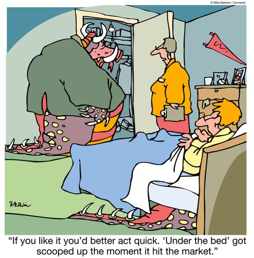 "If you like it you'd better act quick. 'Under the bed' got scooped up the moment it hit the market."
