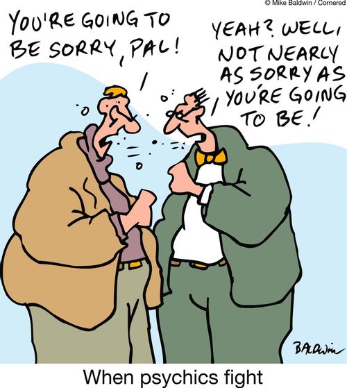 When psychics fight.