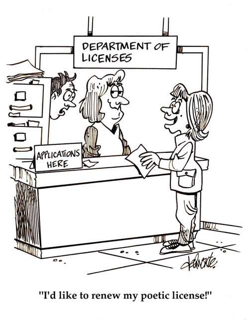 'I'd like to renew my poetic license!'