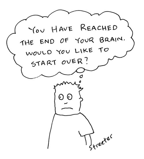 You have reached the end of your brain...