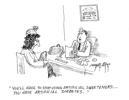 'You'll have to stop using artificial sweeteners... You have artificial diabetes.'