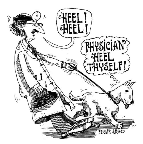 'Physician heel thyself!'