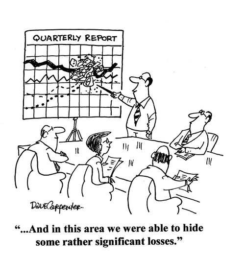'...we were able to hide some rather significant losses.'