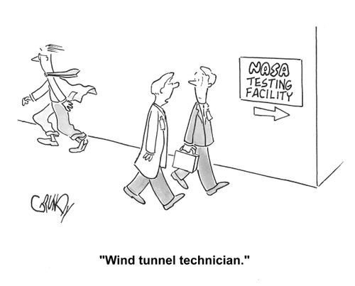 NASA official to visitor re wind-blown employee: 'Wind tunnel technician.'