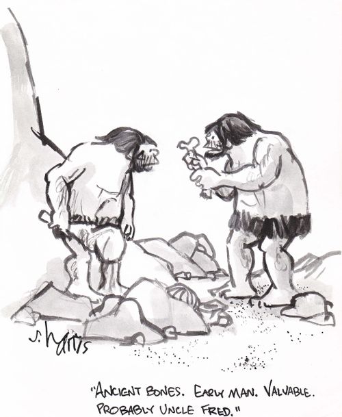 'Ancient bones. Early man.  Valuable.  Probably Uncle Fred.'