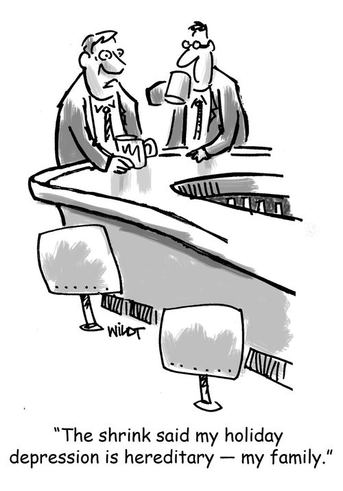 'The shrink said my holiday was hereditary - my family.'