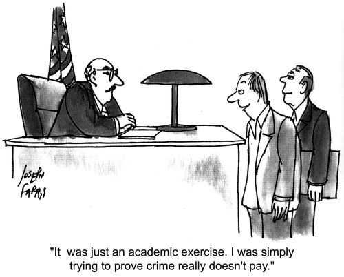 'It was just an academic exercise. I was simply trying to prove crime really doesn't pay.'