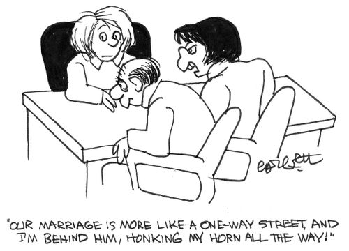 'Our marriage is like a one-way street, and I'm behind him, honking my horn...'