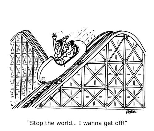 'Stop the world... I wanna get off!'
