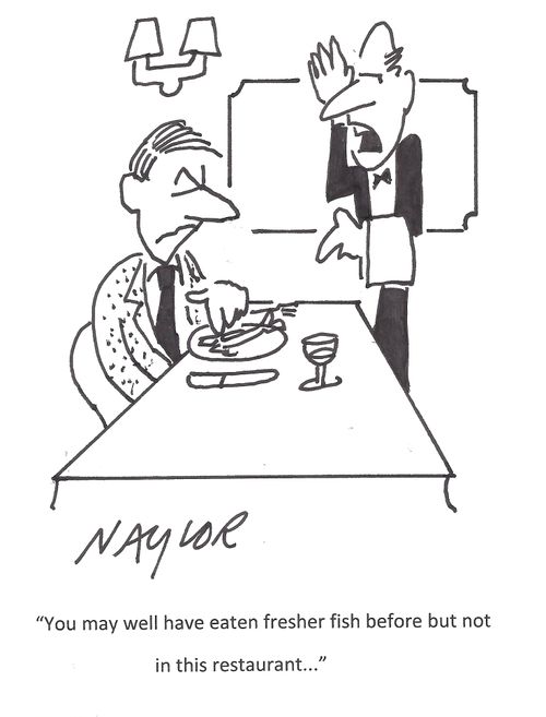 'You may well have eaten fresher fish before but not in this restaurant. . .'
