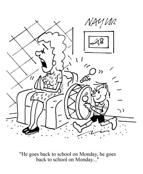 'He goes back to school on Monday, he goes back to school on Monday...'