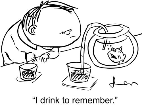 'I drink to remember.'