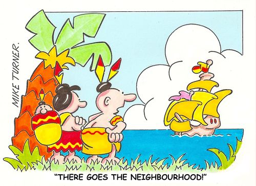 'There goes the neighbourhood!'