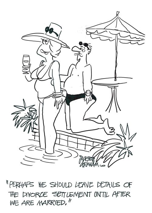 'Perhaps we should leave details of the divorce settlement until after we are married.'