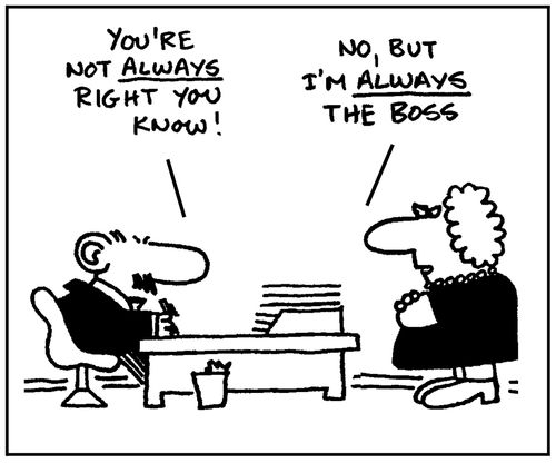 'You're not always right you know.'