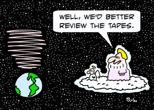 'Well, we'd better review the tapes.'