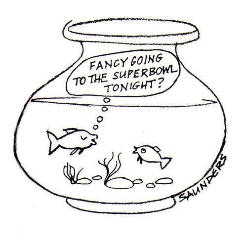 'Fancy going to the superbowl tonight?'