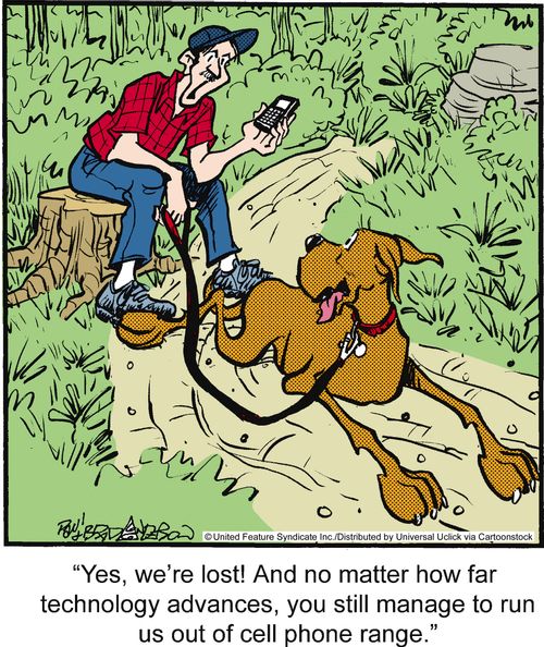 'Yes, we're lost! And no matter how far technology advances, you still manage to run us out of cell phone range.'