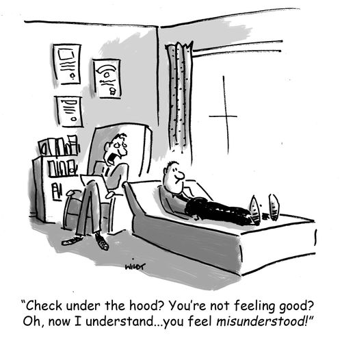 'Check under the hood? You're not feeling good? Oh, now I understand...you feel misunderstood!'