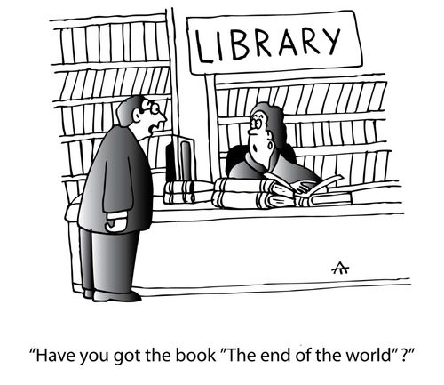 'Have you got the book 'The end of the world'?'