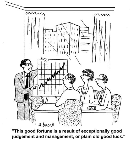 'This good fortune is a result of exceptionally good judgement and management, or plain old good luck.'