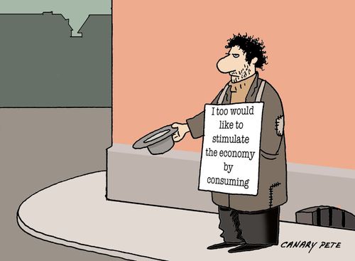 'I too would like to stimulate the economy by consuming.'