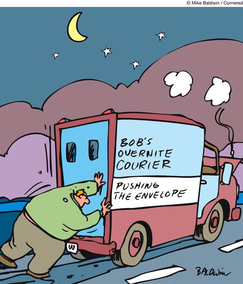 Bob's overnight courier - pushing the envelope.