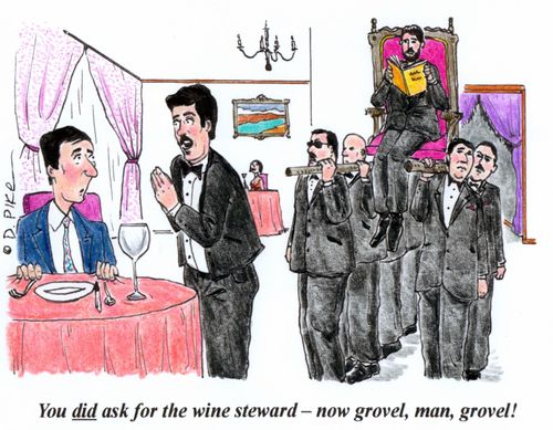 'You did ask for the wine steward - now grovel, man, grovel!'