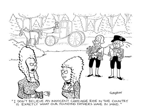 'I don't believe an innocent carriage ride in the country is exactly what our Founding Fathers have in mind.'