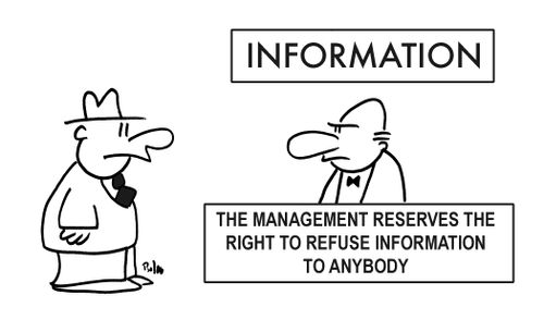 Information: The Management Reserves the Right to Refuse Information to Anybody.