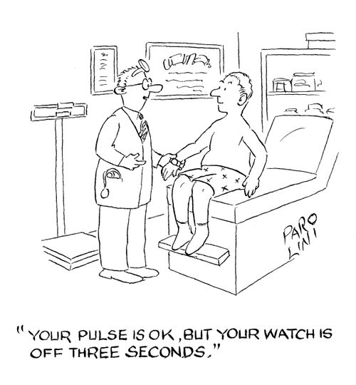 'Your pulse is ok, but your watch is off three seconds.'