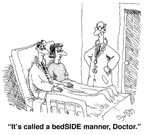 'It's called a bedSIDE manner, Doctor.'