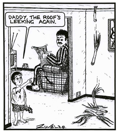 'Daddy, the roof's leeking again.'