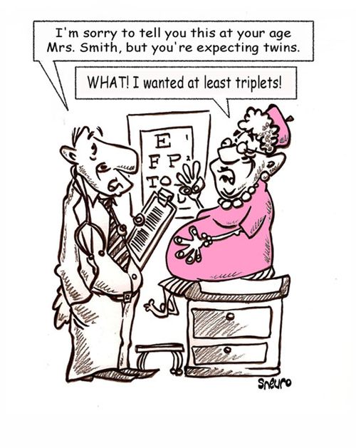 You're expecting twins. What! I wanted a least triplets!