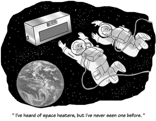 'I've heard of space heaters, but I've never seen one before.'
