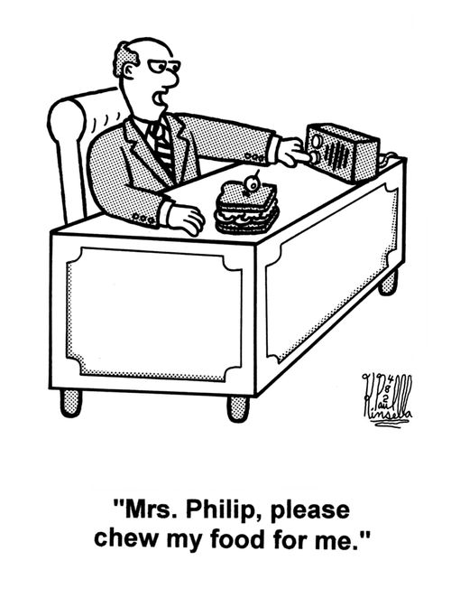 'Mrs. Philip, please chew my food for me.'