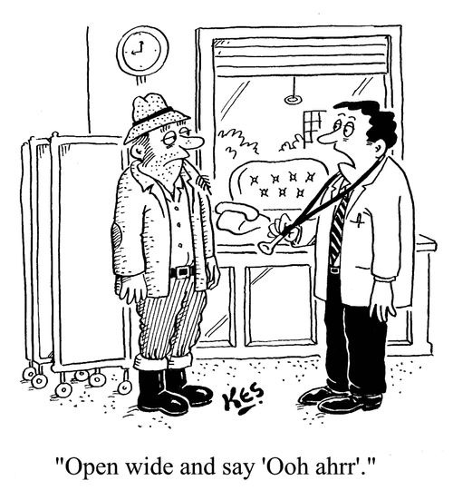 'Open wide and say 'Ooh ahrr'.'