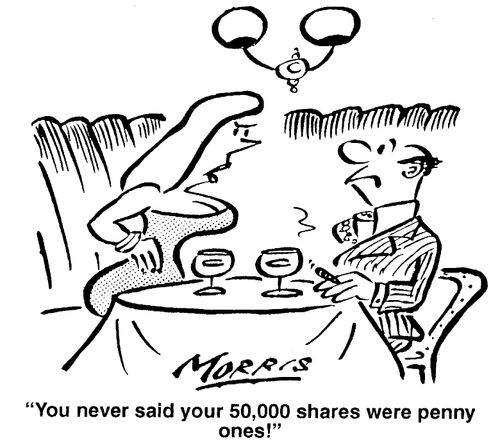 "You never said your 50,000 shares were penny ones!"
