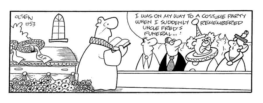 "I was on my way to a costume party when I suddenly remembered Uncle Fred's funeral..."