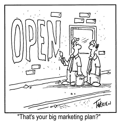 "That's your big marketing plan?"