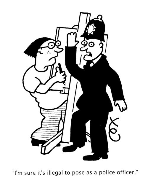 "I'm sure it's illegal to pose as a police officer"