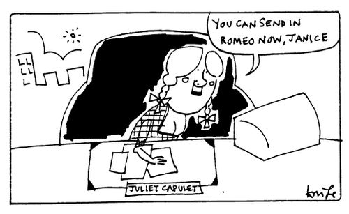 Juliet Capulet - "You can send in Romeo now Janice."