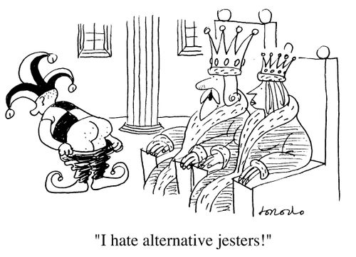 "I hate alternative jesters !"