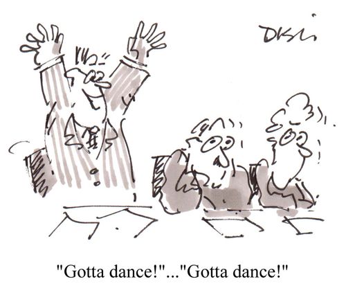 'Gotta dance!'...'Gotta dance!'