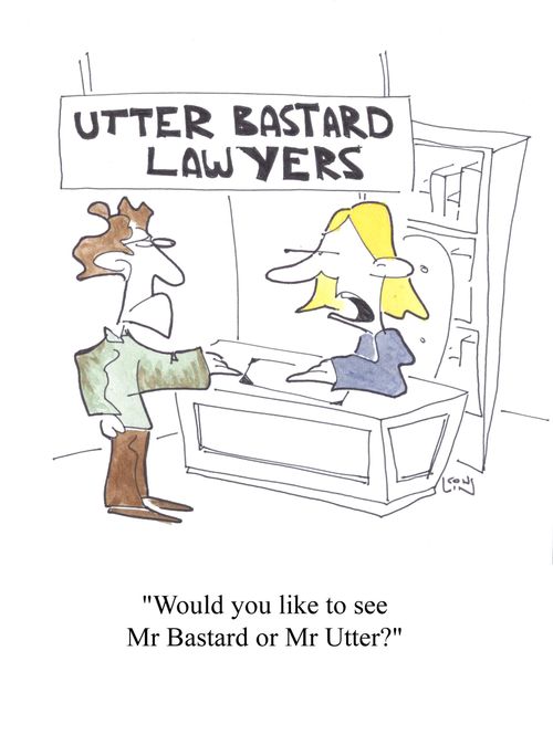 'Would you like to see Mr Bastard or Mr Utter?'
