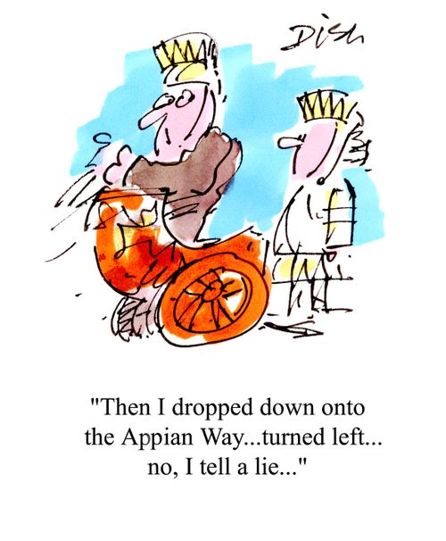 'Then I dropped down onto the Appian Way.. turned left.. no, I tell a lie...'