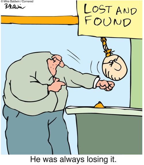 He was always losing it.
