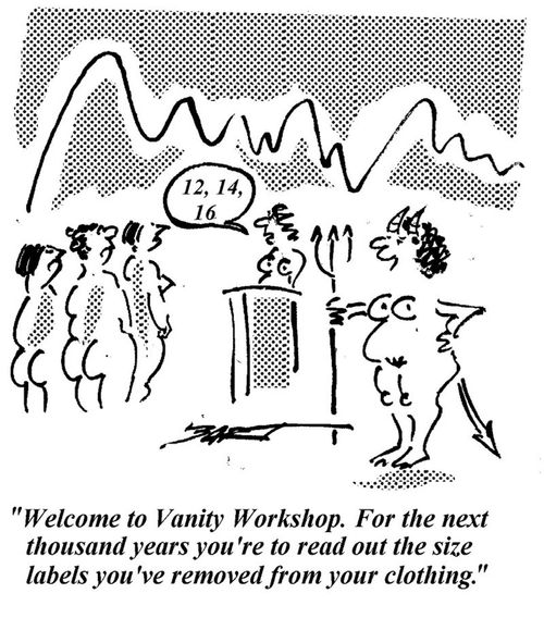 "Welcome to Vanity Workshop. For the next thousand years you're to read out the size labels you've removed from your clothing."