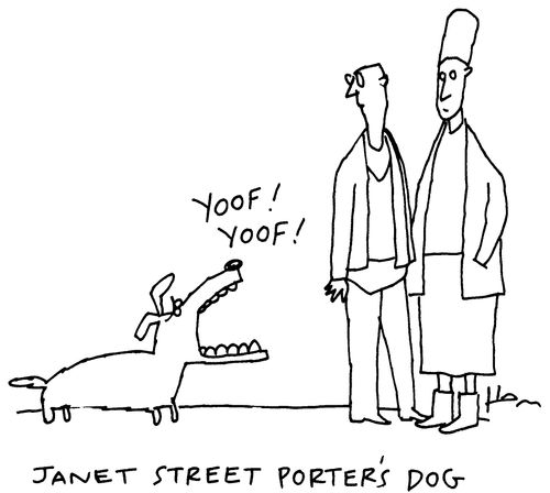Janet Street Porter's Dog.